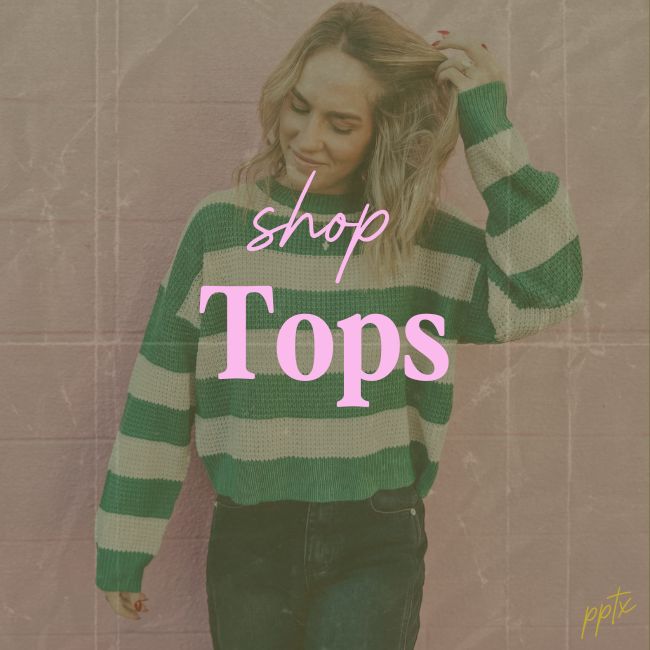 Shop our tops - click here for tees, sweaters, cute tops and more!