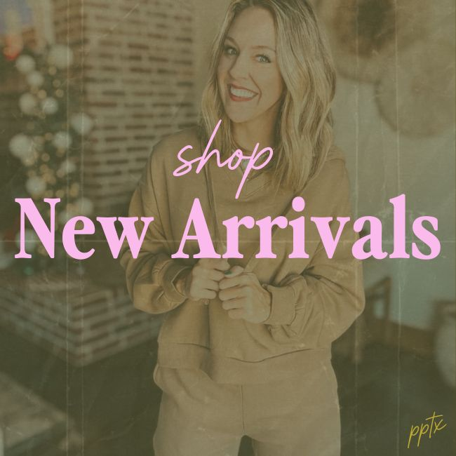 Shop our New Arrivals at PPTX!