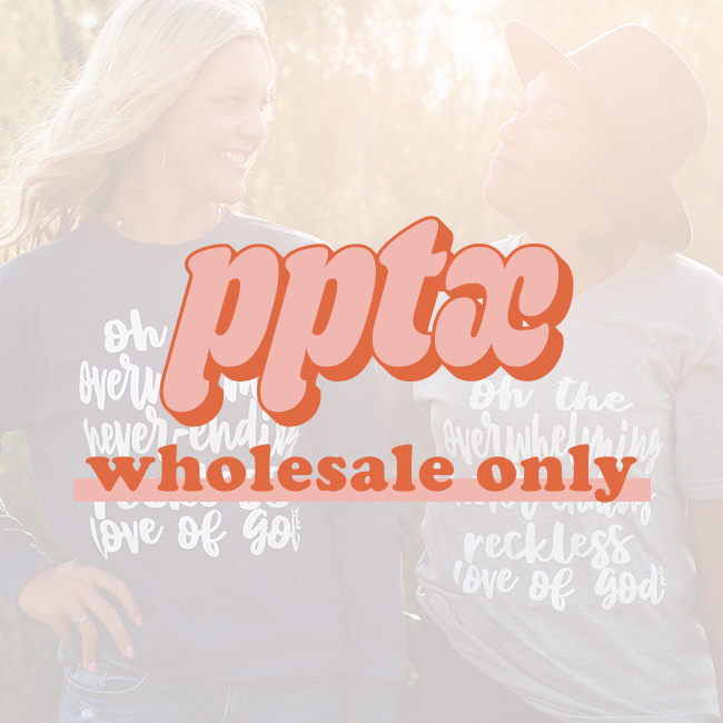 Shop PPTX Wholesale Collection for all of the wholesale tees, tanks, and sweatshirts.
