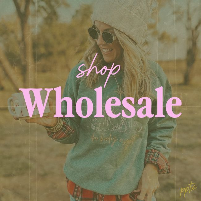 Shop PPTX Wholesale Collection for all of the wholesale tees, tanks, and sweatshirts.