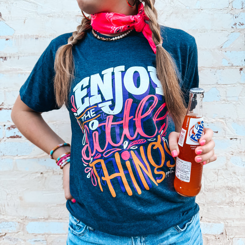 Enjoy the Little Things Tee