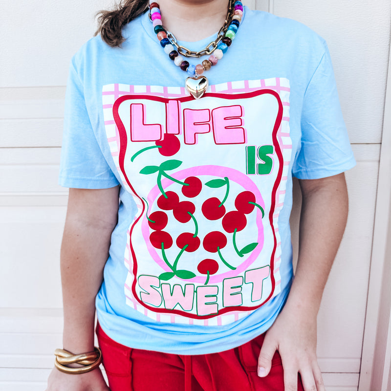 Life is Sweet Tee