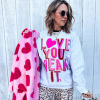 Love ya Mean it Sweatshirt