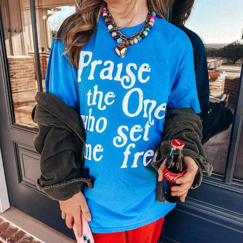 Praise the One Who Set Me Free